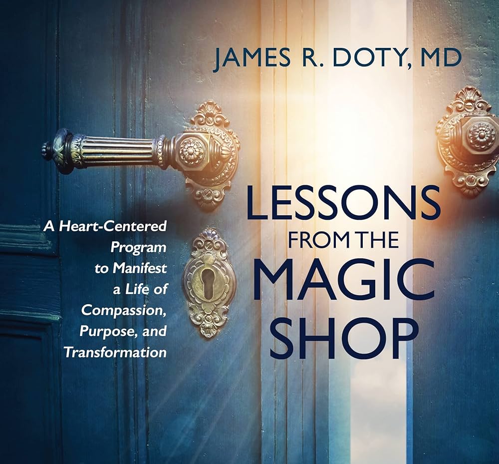 Lessons from the Magic Shop: A Heart-Centered Program to Manifest